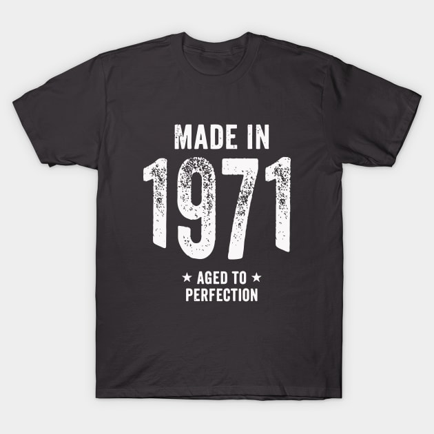 Made In 1971 Retro T-Shirt by DARKSTAR-2023